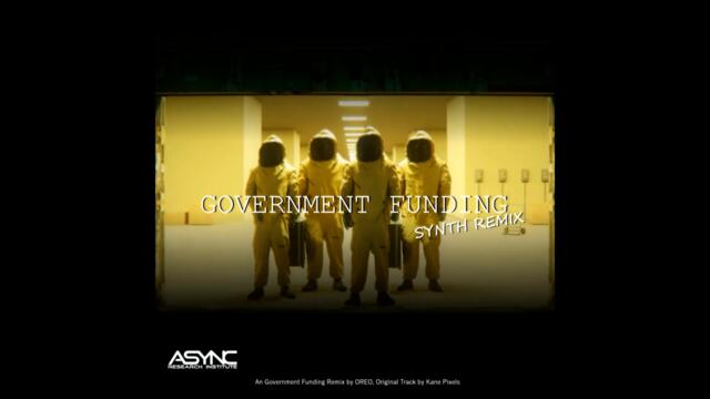 Kane Pixels - Government Funding | Synth Remix by OREO