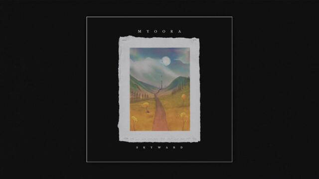 Myoora | Skyward (Official Audio)