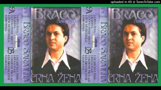 Braco Sarajlija-Ne ide bez tebe_1997