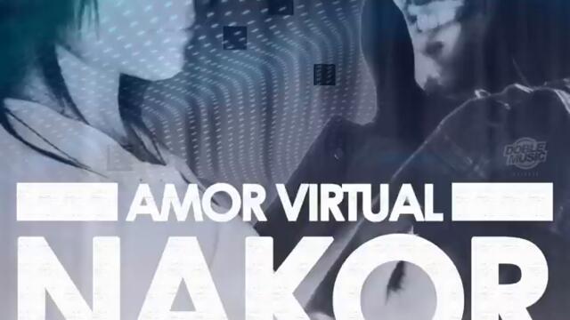 Nakor ft. Belen Ayuso - Amor virtual (Audio)
