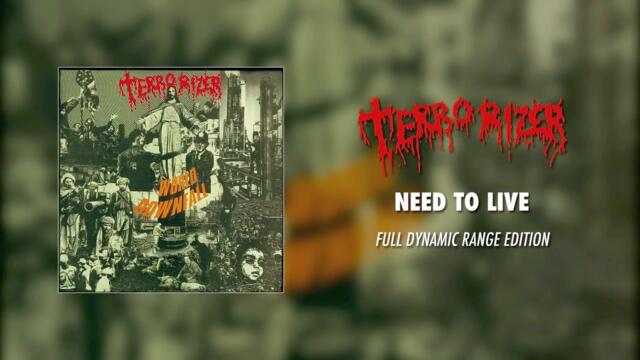Terrorizer - Need to Live (Full Dynamic Range Edition) (Official Audio)