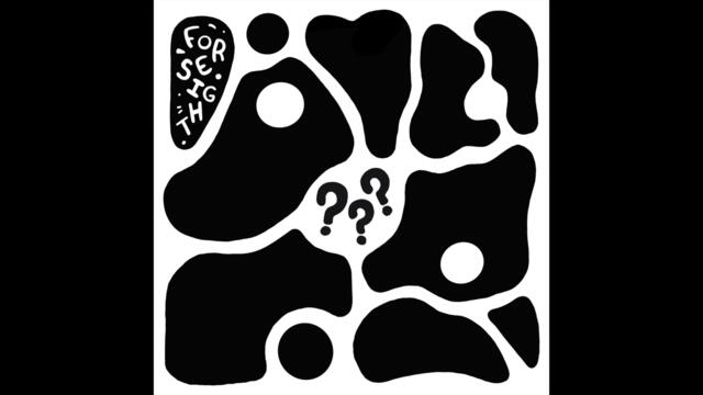 Foresight - QUESTION MARK?