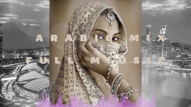 ARABIC MIX FULL MUSIC