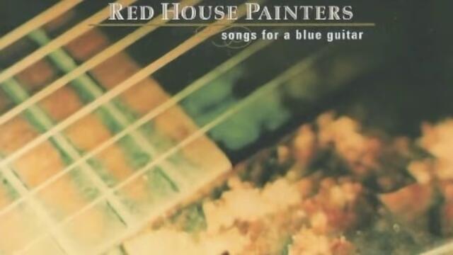 Red House Painters - Have You Forgotten