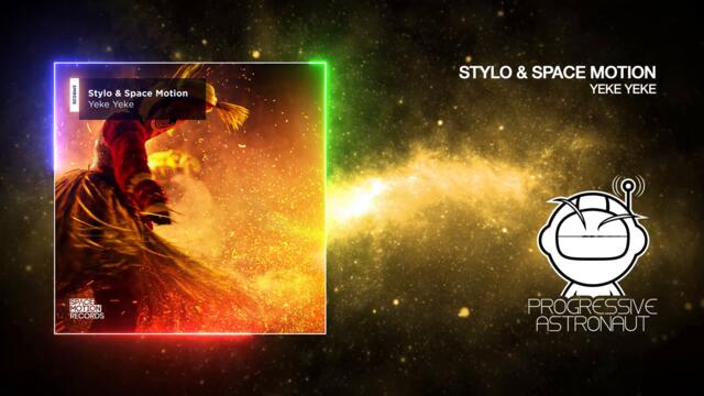 Stylo & Space Motion - Yeke Yeke (Original Mix) [Space Motion Records]