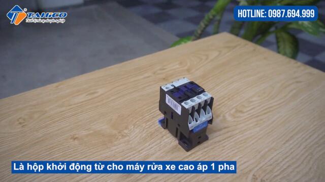 [Review] Khởi động từ máy rửa xe áp lực cao điện 1 pha