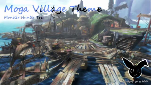 [REMIX] {Chill} Moga Village Theme  - Monster Hunter Tri