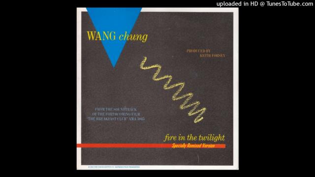 Wang Chung - Fire In The Twilight (Specially Remixed Version)(The Breakfast Club Soundtrack)