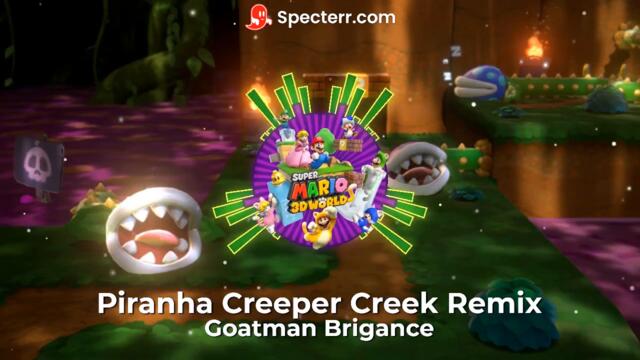 Piranha Creeper Creek Remix V2 by Goatman Brigance (From Super Mario 3D World)