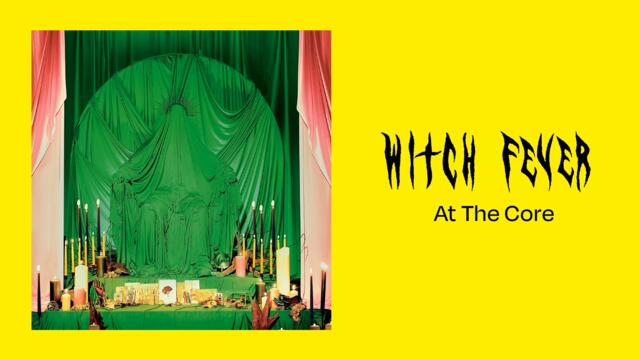 Witch Fever - At The Core (Official Audio)