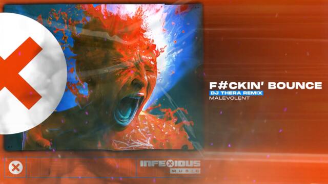 Malevolent - Fuckin' Bounce (DJ Thera Remix)
