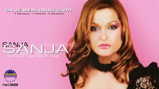 Sanja Đorđević - Da Je Meni Drugi Život - (Audio 2002)