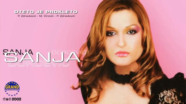 Sanja Đorđević - Oteto Prokelto - (Audio 2002)