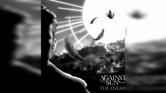 Against The Sun - The Enemy (Official Audio)