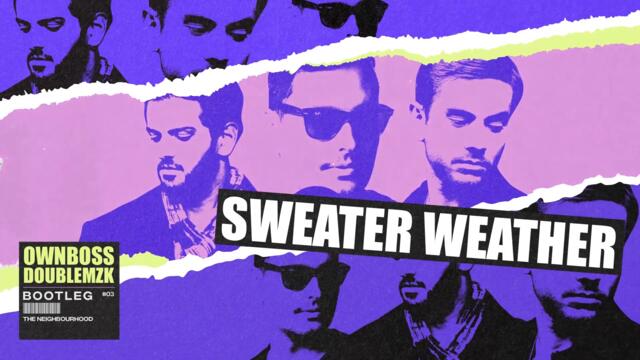 Sweater Weather (Ownboss & Double MZK Remix)