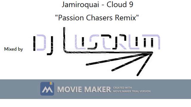 Jamiroquai  - Cloud 9 (Passion Chasers Remix by DJ Lustrum)