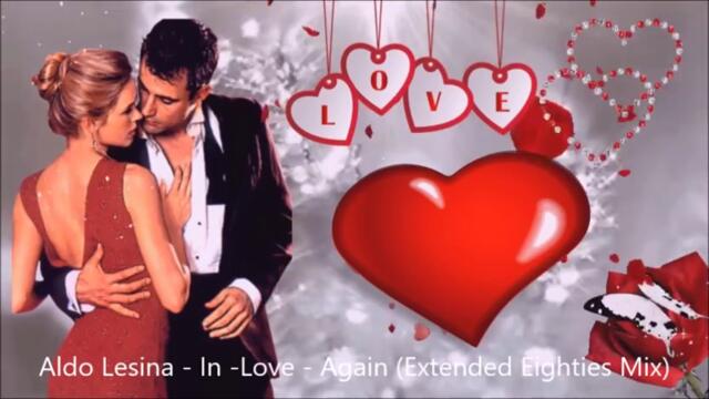 Aldo Lesina - In -Love - Again Extended - Eighties - Mix