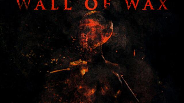 Wall of Wax