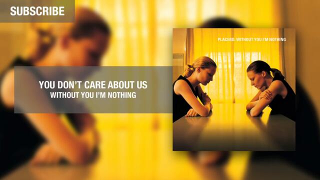 Placebo - You Don't Care About Us (Official Audio)