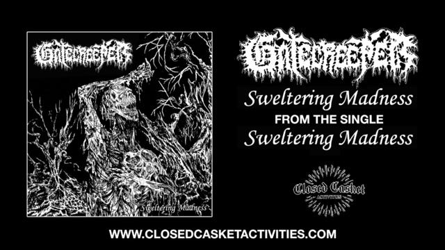 Gatecreeper - Sweltering Madness