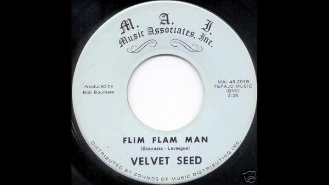 VELVET SEED-FLIM FLAM MAN