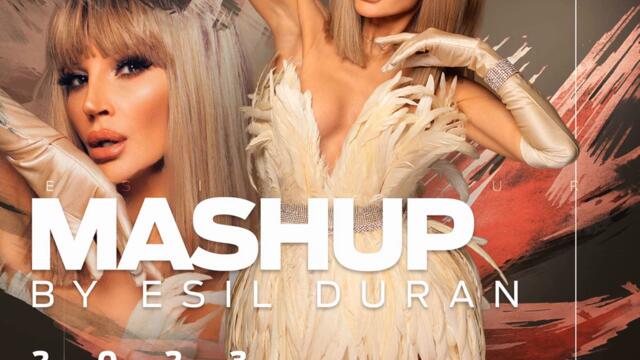 Есил Дюран - Mashup 2023 (Audio)