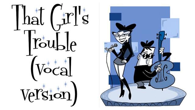 That Girl's Trouble - vocal version (original, Australian, jazz / indie / alternative music)