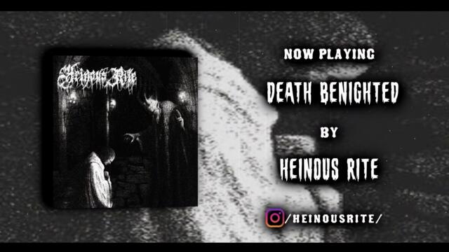 Heinous Rite - Death Benighted | Death Metal