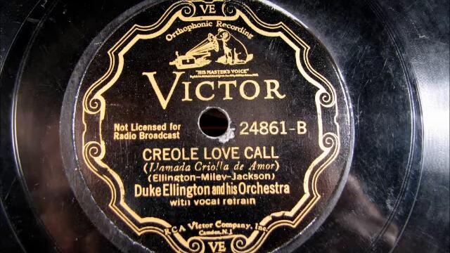 CREOLE LOVE CALL by Duke Ellington vocal Adelaide Hall 1927