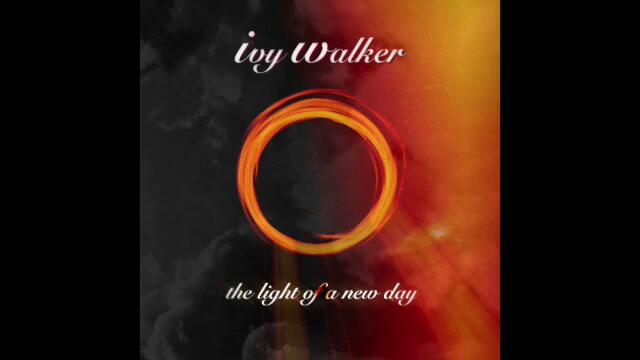 Ivy Walker - The Light Of A New Day