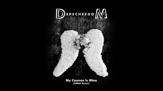Depeche Mode, ANNA - My Cosmos Is Mine (ANNA Remix - Official Audio)