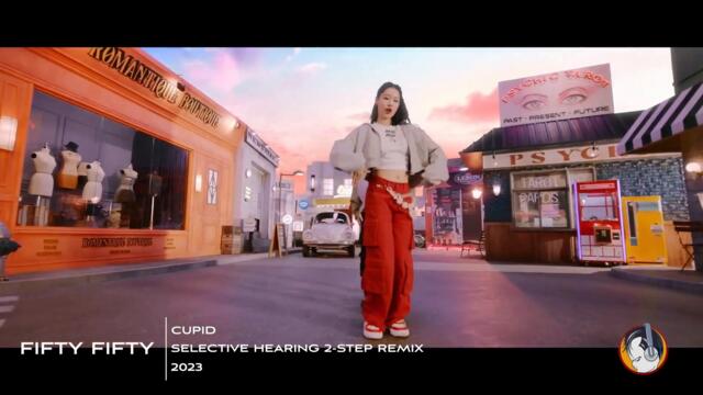 FIFTY FIFTY - Cupid (Selective Hearing 2-Step Remix)