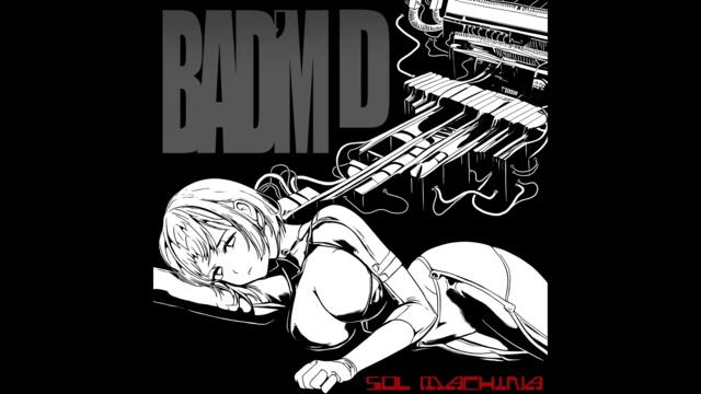 Sol machina - Bad'mD (FULL EP)