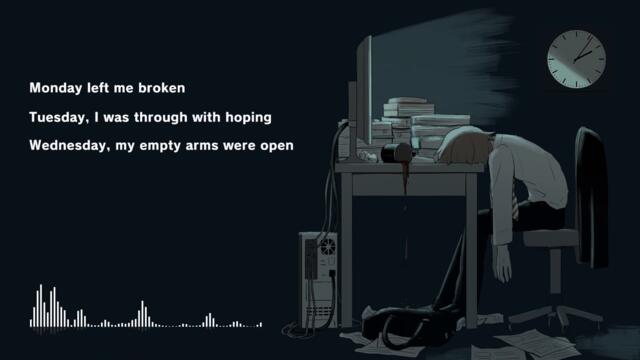 Monday left me broken