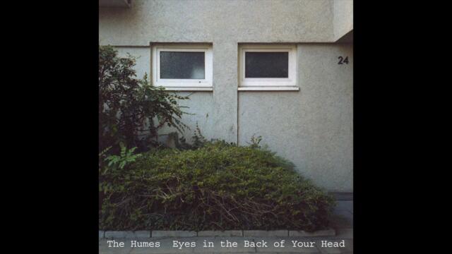 The Humes - Eyes in the Back of Your Head