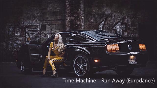 Time Machine - Run Away (Eurodance)