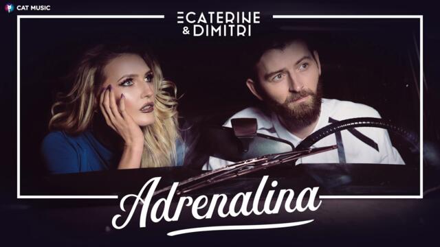 Ecaterine & Dimitri - Adrenalina (official single)