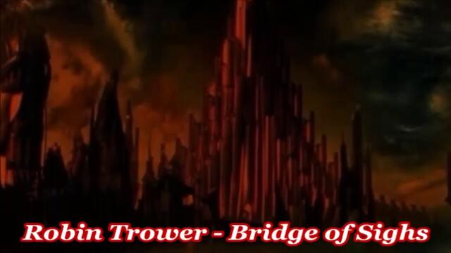 Robin Trower - Bridge of Sighs - BG сутитри