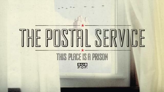 The Postal Service - This Place is a Prison