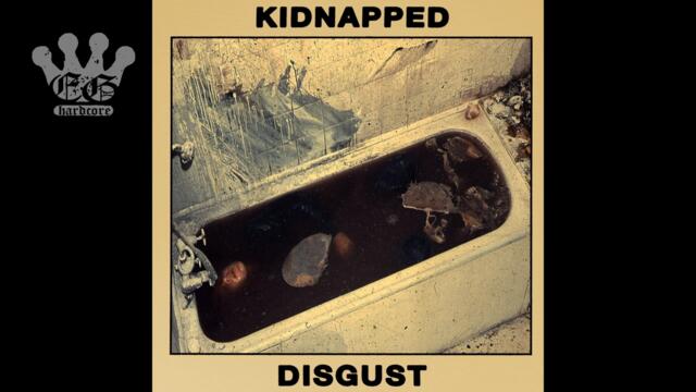 [EGxHC] Kidnapped - Disgust - 2024 (Full Album)