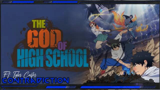 The God of High School OP Full ☆ Ft. Tyler Carter - Contradiction