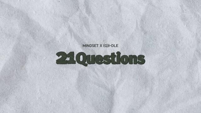 YUQI of (G)I-DLE Answers 21 Questions | YUQI x Mindset