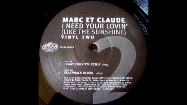 Marc et Claude - I Need Your Lovin' (Like The Sunshine) (Ferry Corsten Remix) -2000-