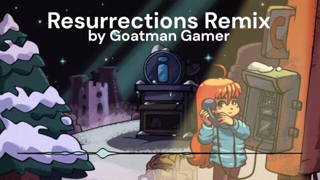 Resurrections Remix by Goatman Gamer (From Celeste)