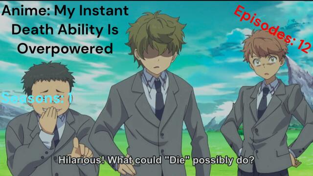 Evil & Arrogant people deserve Instant Death (My Instant Death Ability is Overpowered)