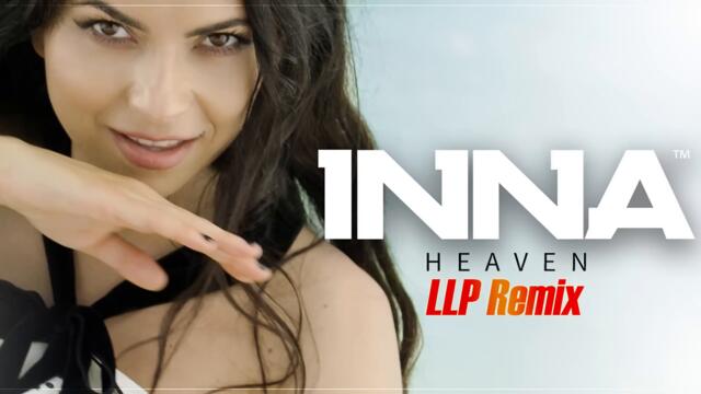 INNA - Heaven  (Remix)