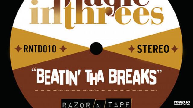 Magic in Threes - Beatin' tha Breaks [Fouk Remix]