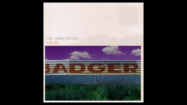 The Homecoming - Fields