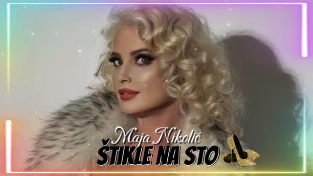 Maja Nikolić - Štikle na sto - (Official Audio)
