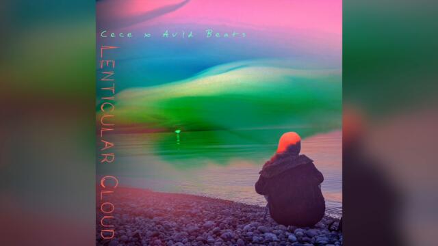 Cece x Avid Beats - Lenticular Cloud
